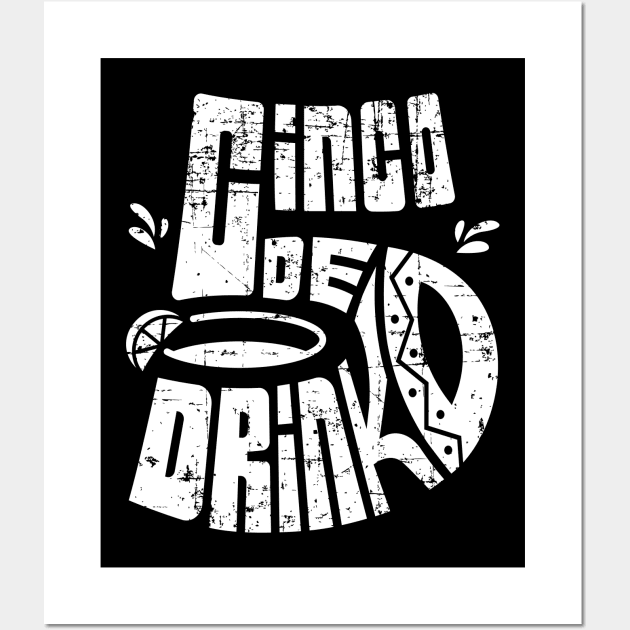 Cinco de Mayo Shirt Cinco De Drinko Funny Mexico Trip Party Wall Art by teeleoshirts